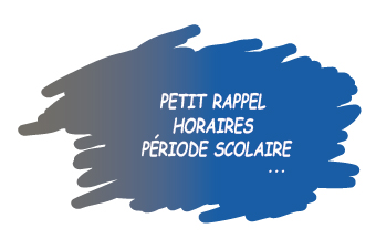 RAPPEL-HORAIRES-PERIODE-SCO